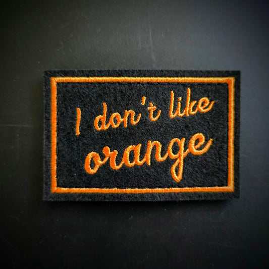 i don't like orange